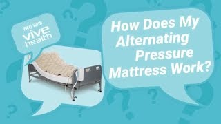 How Does My Vive Alternating Pressure Mattress Pad Work [upl. by Bloom839]