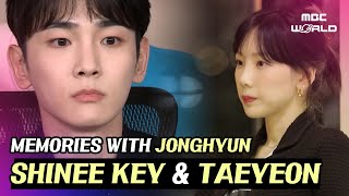 CC Key and Taeyeon think of the beautiful memory with Jonghyun SHINEE KEY [upl. by Gonroff]