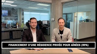 Financement dune résidence privée pour aînées RPA [upl. by Esilehs]