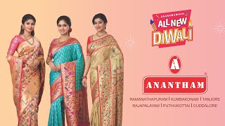 Celebrate Anantham Silks’ ALL NEW DIWALI with Anantham’s ALL NEW COLLECTIONS [upl. by Oterol]