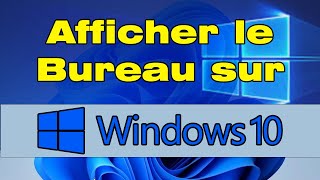 Comment afficher le bureau sur Windows 10 [upl. by Stillman]