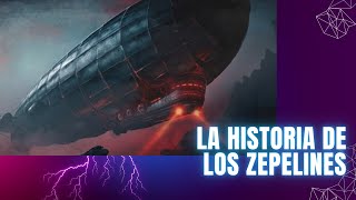 LA HISTORIA DE LOS ZEPELINES [upl. by Catherin]