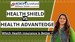 ICICI Lombard Health AdvantEdge VS Health Shield  Which one is Better  🤔 COMPARISON IN HINDI [upl. by Jocko]