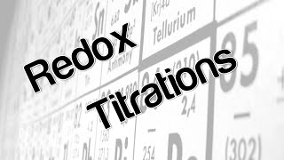 Redox titrations [upl. by Albemarle]