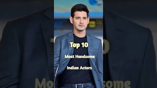 Top 10 Most Handsome Indian Actors shorts [upl. by Newob]