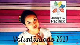 Postulación al Voluntariado Alianza del Pacífico 2017 [upl. by Guerin]