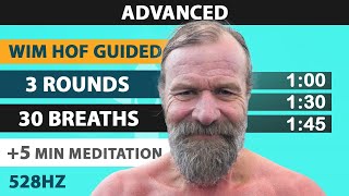 Advanced Wim Hof Guided Breathing  3 Rounds  30 Breaths  5 min Meditation  528hz [upl. by Manville834]