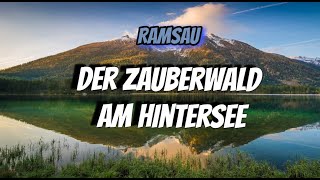 Ramsau Hintersee and Zauberwald [upl. by Giulio]