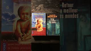 •\\\• Aldous Huxley • Le meilleur des mondes • 1932 • Le retour au meilleur des mondes • 1958 •• [upl. by Sammer]