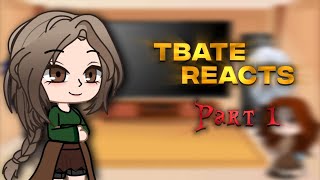 TBATE Reacts  PART 1  GCRV [upl. by Nahgam]