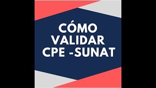 ☑Como Validar Comprobantes de pago electronicos SUNAT 2019❓CPE [upl. by Macur]