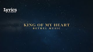 King Of My Heart Live Lyric Video  Bethel Music [upl. by Nakeber]