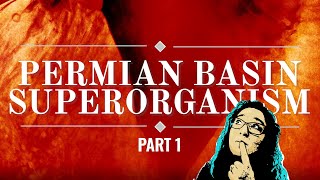 Permian Basin Superorganism Part One  Mystery Flesh Pit History [upl. by Traweek]