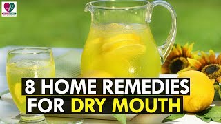 Top 8 Best Home Remedies For Dry Mouth [upl. by Olson]