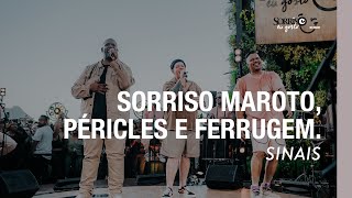 Sinais  Sorriso Maroto Ferrugem Péricles Sorriso Eu Gosto No Pagode [upl. by Eoj807]