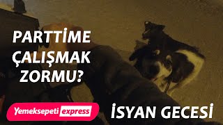 PARTTIME KURYE OLMAK 3BÖLÜM I YEMEKSEPETİ EXPRESS  İSYAN GECESİ I YEMEKSEPETİNİN KÖTÜ YÖNLERİ [upl. by Ardnuhsed]