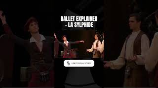 La Sylphide  Ballet Story Explained balletperformance classicalballet ballerina ballet dance [upl. by Demahom]