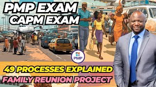 PMP Exam Prep Family Reunion Project 49 Processes Explained [upl. by Webster]