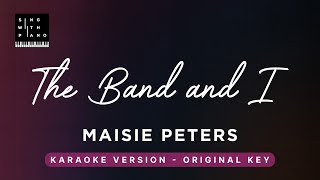 The Band and I  Maisie Peters Original Key Karaoke  Piano Instrumental Cover with Lyrics [upl. by Kilgore]