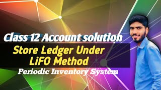 store Ledger Under LiFO Method class 12 Account solution in nepali [upl. by Odnalro716]