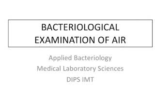 Bacteriological Examination of air  Applied Bacteriology  DIPS IMT  BscMLS3Presentation Lecture [upl. by Danya647]