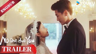 TRAILER EP22 Wedding Day💕 My bride will only be you  No One But You  YOUKU [upl. by Kelam]