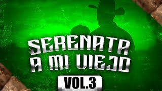 Serenata a mi Viejo Vol 3  Las Mejores canciones para mi padre diadelpadre  Morena Music [upl. by Aicele]