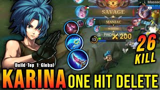 SAVAGE amp MANIAC New OP Build for Karina ONE HIT DELETE  Build Top 1 Global Karina  MLBB [upl. by Gusty913]