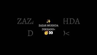 Zazar mukhda dikhabo 👀✨❤️ viralvideo youtubeshorts trending song video videoediting subscribe [upl. by Pavyer538]