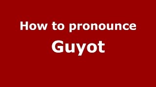 How to pronounce Guyot SpanishArgentina  PronounceNamescom [upl. by Viquelia935]