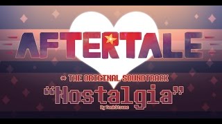 Aftertale OST  Nostalgia [upl. by Ibloc]