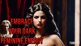 EMBRACE YOUR DARK FEMININE ENERGY 🖤❤️ [upl. by Julissa]