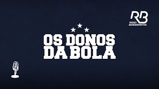 🔴 Os Donos da Bola  Programa de 08112024 [upl. by Annasor]