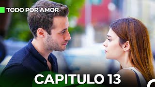 Todo Por Amor Capítulo 13 Doblado En Español [upl. by Ayek]