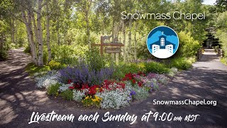 Snowmass Chapel LIVE Sunday July 5th 2020 9 AM [upl. by Estis]