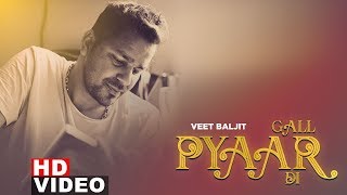 Gall Pyaar Di Full Video  Veet Baljit  Latest Punjabi Songs 2019  Speed Records [upl. by Linnet952]