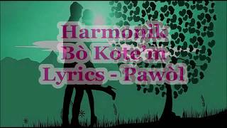 Harmonik  Bò Kotem Lyrics Pawòl [upl. by Parish]