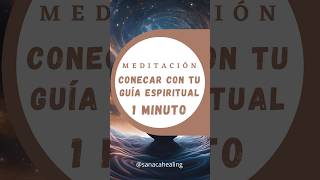 1 Minuto para conectar con tu Guía Espiritual shortmeditacion meditacioncorta guiaespiritiual [upl. by Eerual25]