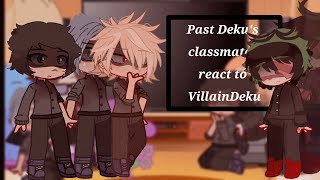 Past Dekus classmates react to VillainDeku  MHABNHA  NO SHIPS  read description  MIKIZES AU [upl. by Uokes]