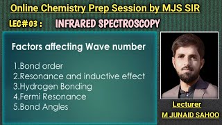 L03 Infrared SpectroscopyFactors Affecting Vibrational frequency amp Wave number in IRMJS SIR [upl. by Sydalg]