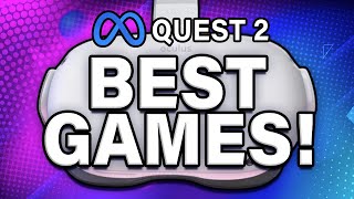 Quest 2 BEST Games 2023  20 Top VR Games [upl. by Bauer]