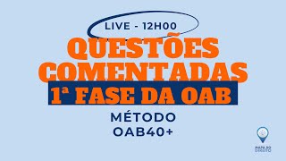 40 Questões Comentadas da 1ª Fase OAB com o Método OAB40 [upl. by Enilrac]