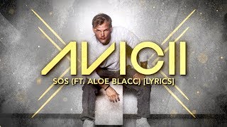 Avicii  SOS ft Aloe Blacc Lyric Video [upl. by Masera]