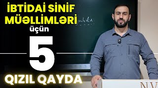 İbtidai sinif müəllimləri üçün 5 QIZIL QAYDA  Azərbaycan dili [upl. by Notsirb252]