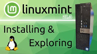 Installing amp Exploring Linux Mint 213  Saving Old Hardware [upl. by Neiman]