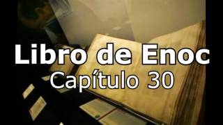 Libro de Enoc  Capítulo 30 Audio [upl. by Ezana]