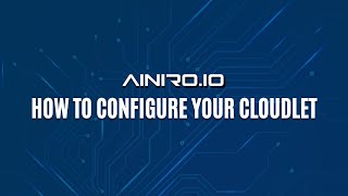 How to configure your cloudlet [upl. by Vasileior982]