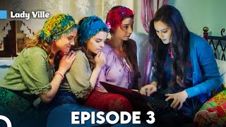 Lady Ville Episode 3  English Subtitles [upl. by Analim666]