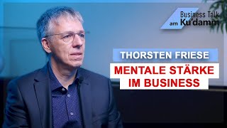 Mentale Stärke im Business  Thorsten Friese achtsamkeitimlebenberlin [upl. by Storz841]