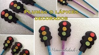 😃 LAPICES O PLUMAS DECORADAS DE SEMAFORO [upl. by Finbur]